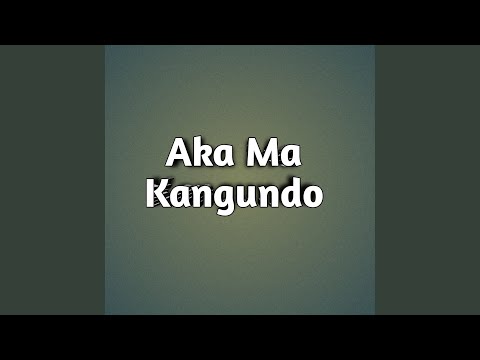 Kithungo Raha Maima – Aka Ma Kangundo