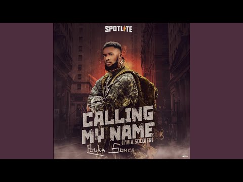 Ebuka Songs – Calling My Name (I'm A Soldier) (Live)