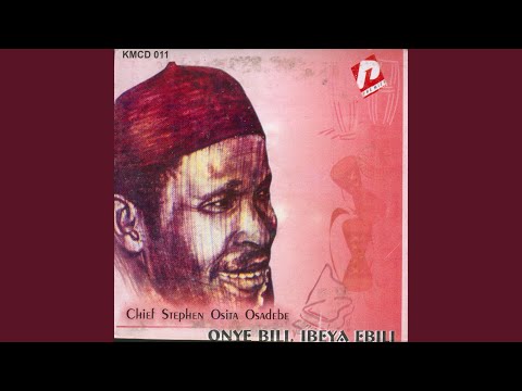 Chief Stephen Osita Osadebe – Agadi Nwanyi Na Inine