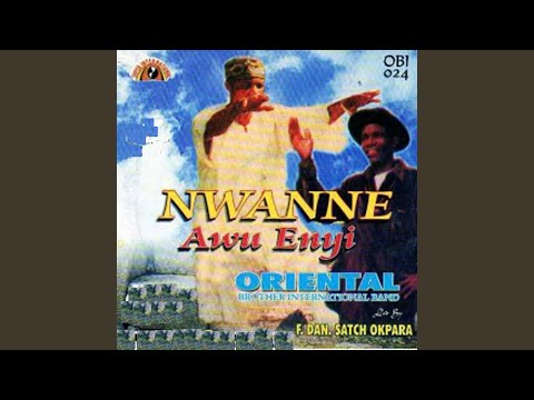 Oriental Brothers Int' Band – Nwanne Awu Enyi (feat. F. Dan. Satchel Okpara)