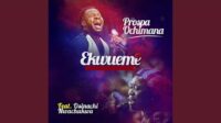 Prospa Ochimana – Ekwueme (feat. Osinachi Nwachukwu)