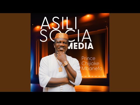 Prince Chijioke Mbanefo – Asili Social Media