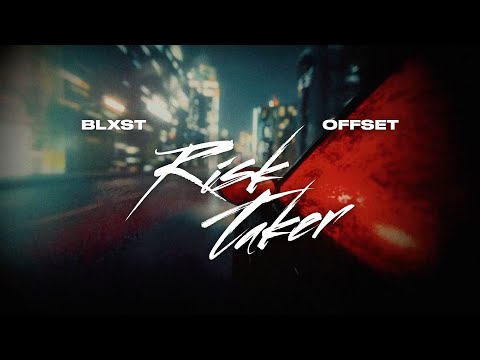 Blxst & Offset – Risk Taker