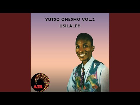 Yutso Onesmo – Usilale