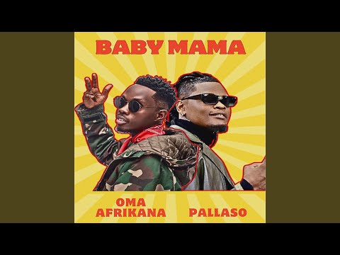 Pallaso & Oma Afrikana – Baby Mama