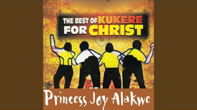 Princess Joy Alakwe - The Best of Kukere for Christ