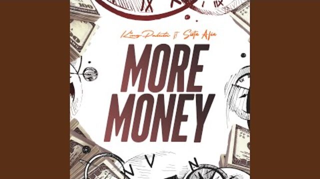 King Paluta - More Money (feat. Sista Afia)