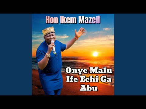 Hon Ikem Mazeli - Ada Ijelekpe